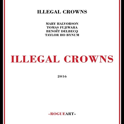 Illegal Crowns: Illegal Crowns