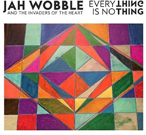 Wobble, Jah: Everything Is Nothing