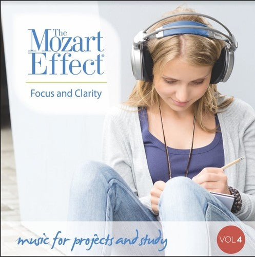 Mozart Effect 4: Focus & Clarity: Mozart Effect 4: Focus & Clarity