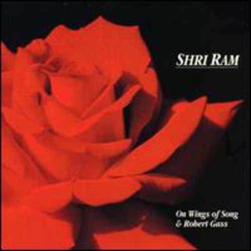 Gass, Robert / Wings of Song: Shri Ram