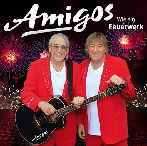 Amigos: Wie Ein Feuerwerk