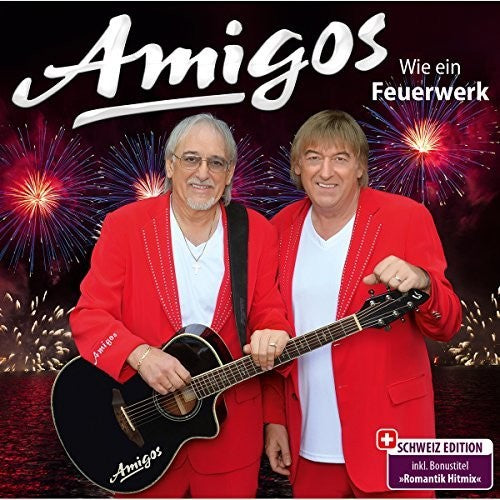 Amigos: Wie Ein Feuerwerk