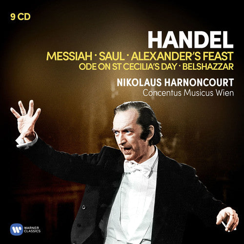 Handel / Harnoncourt, Nikolaus: Handel: Oratorios: Messiah, Saul, Alexander's Feast, Belshazzar, Ode y