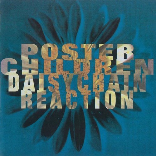 Poster Children: Daisychain Reaction (25th Anniversary Edition)