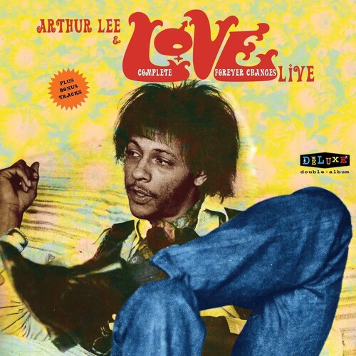 Lee, Arthur & Love: Complete Forever Changes Live