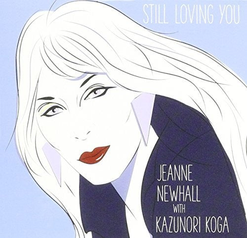 Newhall, Jeanne: Still Loving You