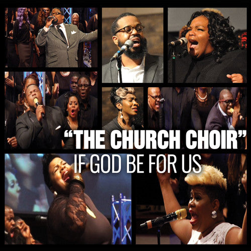 Church Choir: If God Be For Us