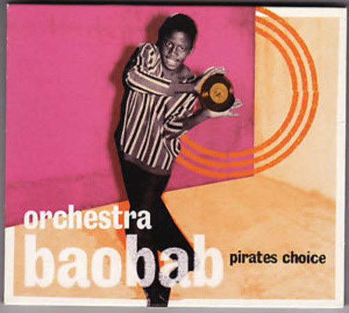 Orchestra Baobab: Pirates Choice