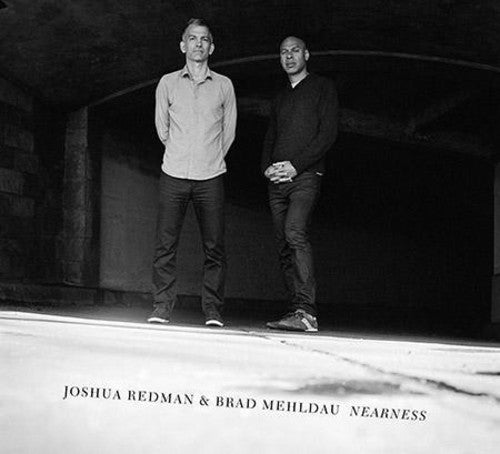 Redman, Joshua / Mehldau, Brad: Nearness