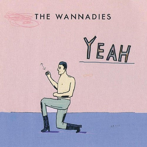 Wannadies: Yeah