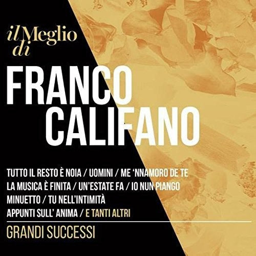 Califano, Franco: Il Meglio Di Franco Califano: Grandi Successi