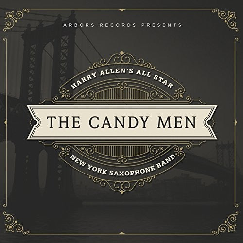 Harry Allen's All Star New York Saxophone Band: Candy Men