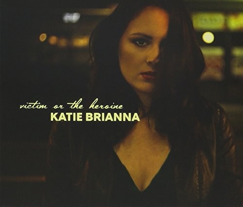 Brianna, Katie: Victim Or The Heroine