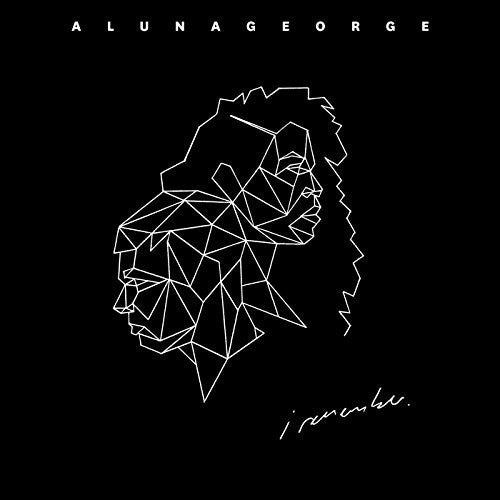 AlunaGeorge: I Remember