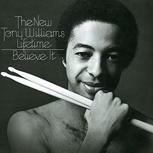 Williams, Tony: Believe It / Million Dollar Legs / Joy Of Flying