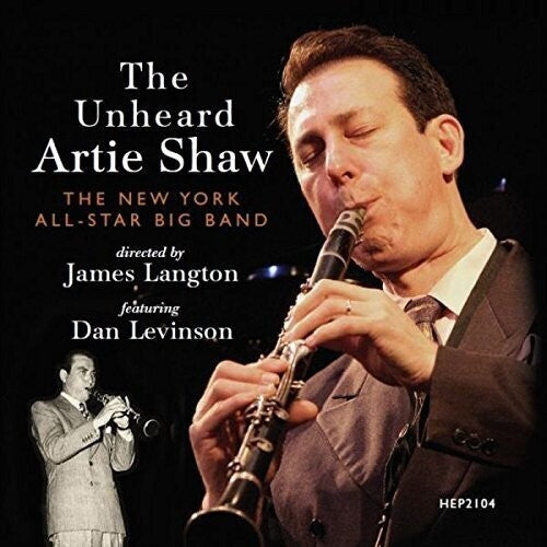 New York All-Star Big Band: The Unheard Artie Shaw