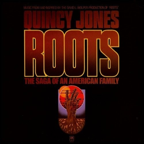 Jones, Quincy: Roots: The Saga of an American Family (Original Soundtrack)