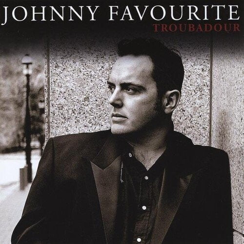 Favourite, Johnny: Troubadour