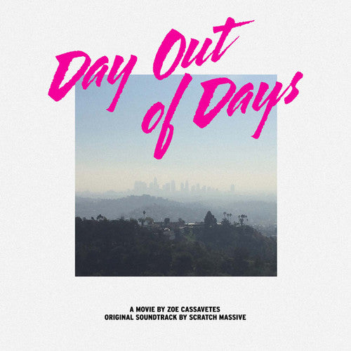 Scratch Massive: Day Out Of Days Bo (Original Soundtrack)