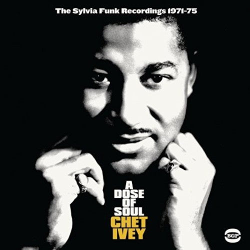 Ivey, Chet: Dose Of Soul: Sylvia Funk Recordings 1971-1975