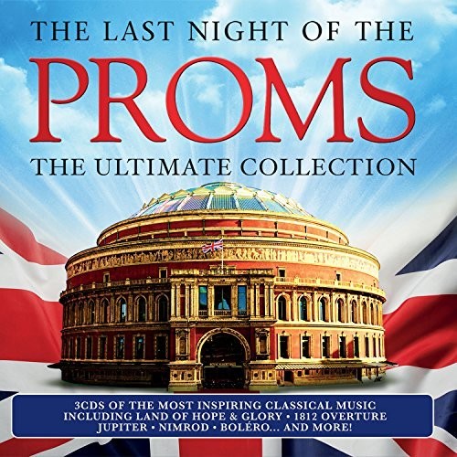 Last Night of the Proms: Ultimate Collection / Var: Last Night Of The Proms: Ultimate Collection / Var