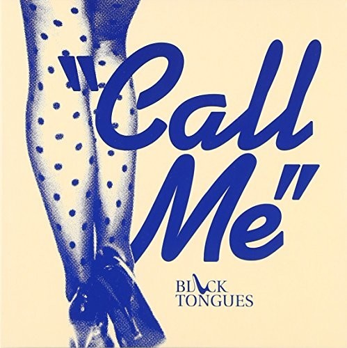 Black Tongues: Call Me
