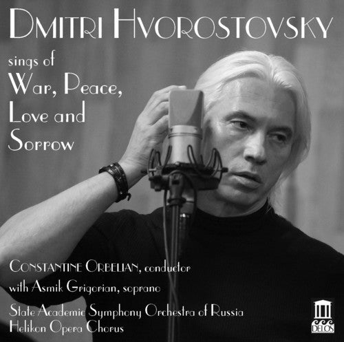 Prokofiev / Hvorostovsky / Grigorian / Guzhov: Dmitri Hvorostovsky Sings Of War Peace Love and Sorrow