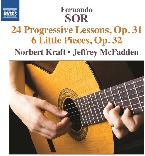 Sor / Kraft / McFadden: Fernando Sor: 24 Progressive Lessons Op.31 & 6