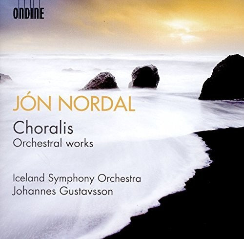 Nordal / Gustavsson / Iceland Symphony Orchestra: Jon Nordal: Choralis - Orchestral Works