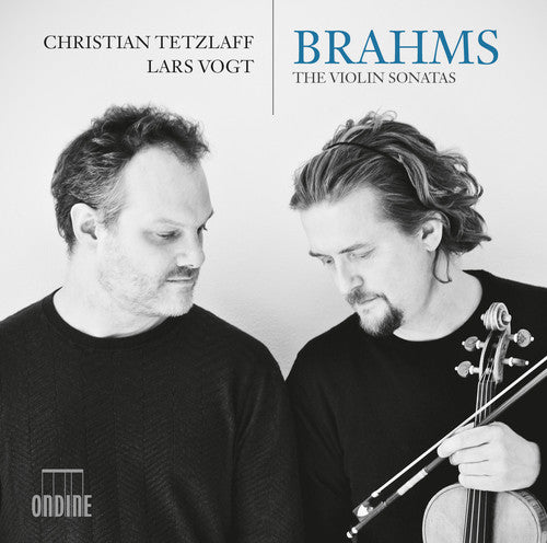 Brahms / Tetzlaff / Vogt: Johannes Brahms: The Violin Sonatas