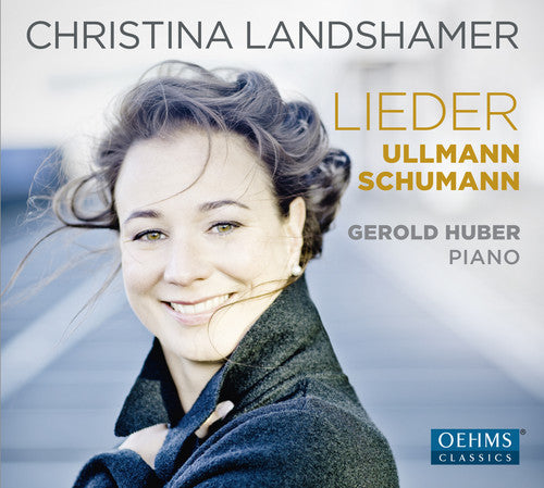 Schumann / Ullmann / Landshamer: Schumann & Ullmann: Lieder