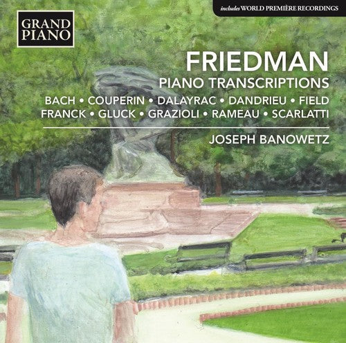 Friedman / Banowetz: Friedman: Piano Transcriptions