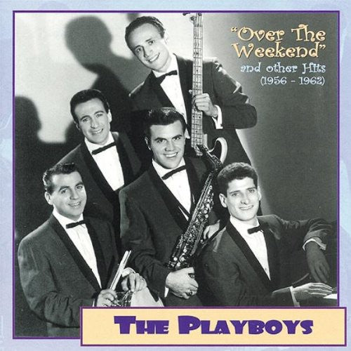 Playboys: 1956-62-Over the Weekend & Oth