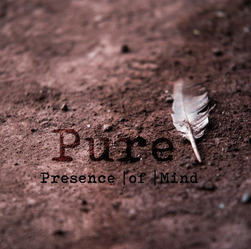 Presence of Mind: Pure