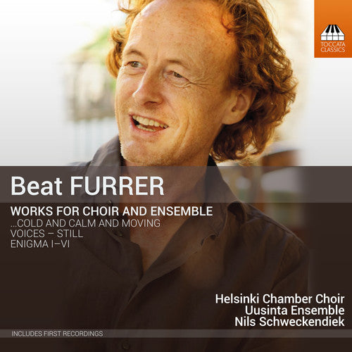 Beat Furrer / Schweckendiek: Beat Furrer: Works For Choir & Ensemble