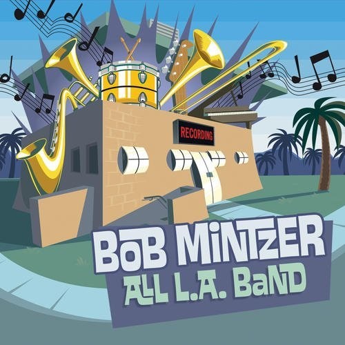 Mintzer, Bob: All L.a. Band