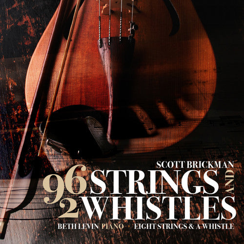 Brickman / Gocke / Levin: Scott Brickman: 96 Strings & 2 Whistles