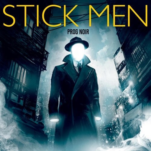 Stick Men: Prog Noir