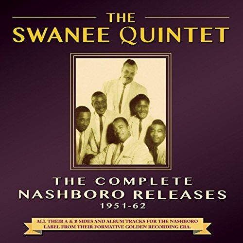 Swanee Quintet: Complete Nashboro Releases 1951-62
