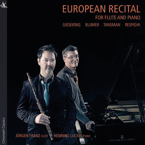 Blumer / Gieseking / Franz / Lucius: European Recital for Flute & Piano