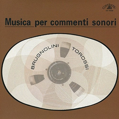 Brugnolini / Torossi: Musica per Commenti Sonori