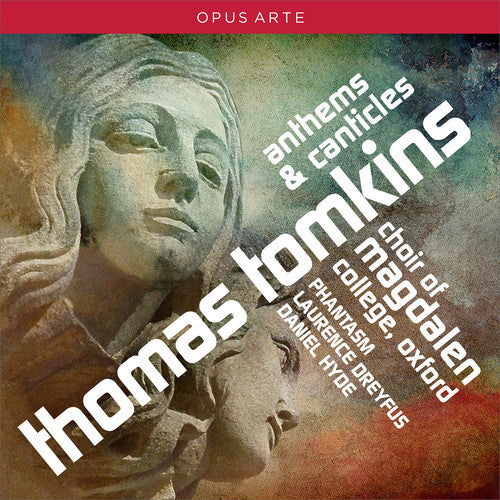 Tomkins / Oxford Choir of Magdalen College: Tomkins: Anthems & Canticles