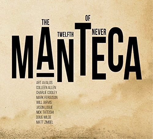 Manteca: Twelfth Of Never