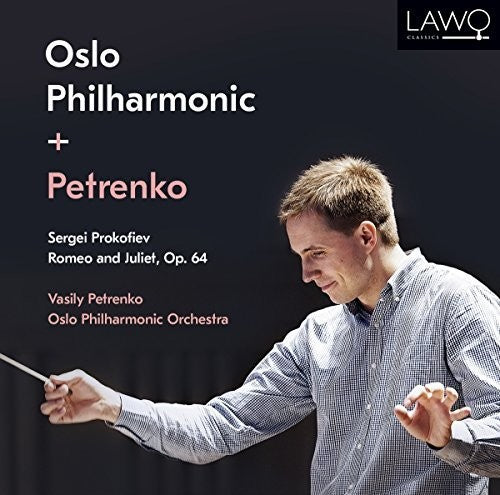 Prokofiev / Petrenko: Sergei Prokofiev: Romeo and Juliet Op 64