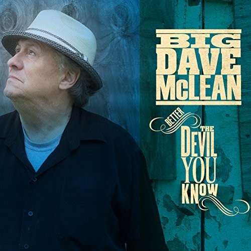 McLean, Big Dave: Better The Devil You Know