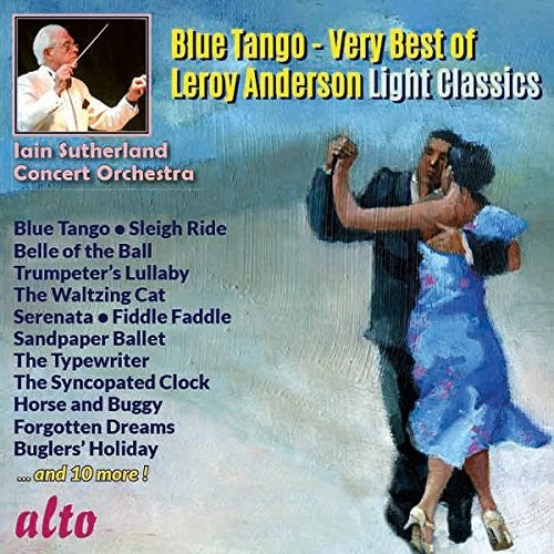 Sutherland, Iain: Blue Tango - Very Best Of Leroy Anderson Light