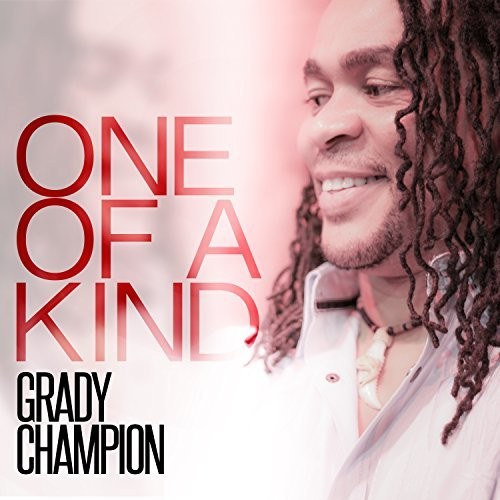 Champion, Grady: One Of A Kind