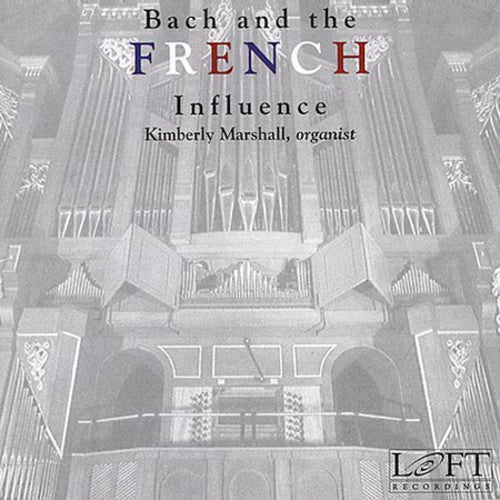 Bach / Marshall: Bach & the French Influence