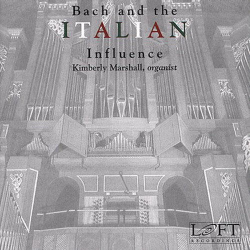 Bach / Marshall: Bach & the Italian Influence