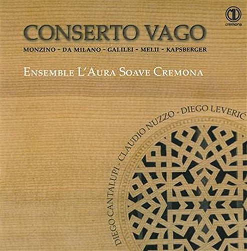 Anonimo / Galilei / Ensemble L'Aura Soave: Conserto Vago